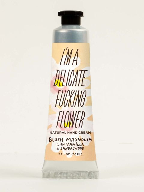 I'm A Delicate Fucking Flower Natural Hand Cream - Blush Magnolia With Vanilla & Sandalwood