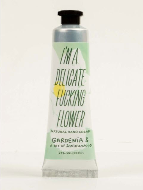 I'm a Delicate Fucking Flower Natural Hand Cream - Gardenia & a Bit of Sandalwood